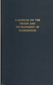 A manual on the origin and development of Washington — H. Paul (Hans Paul) Caemmerer cover