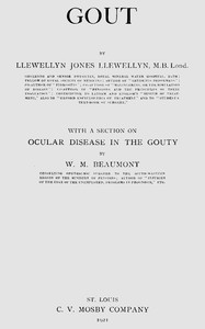 Gout, with a section on ocular disease in the gouty — Llewellyn J. (Llewellyn Jones) Llewellyn cover