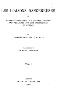 Les liaisons dangereuses, volume 1 (of 2): or, Letters collected in a private society and published for the instruction of others — Choderlos de Laclos cover