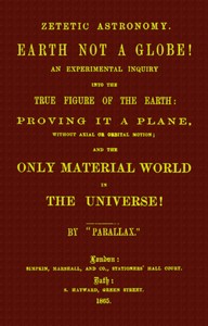 Zetetic astronomy: Earth not a globe!: An experimental inquiry into the true figure of the earth etc. — Parallax cover