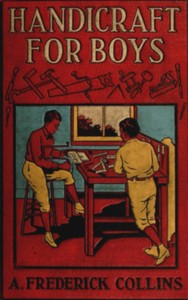 Handicraft for boys — A. Frederick (Archie Frederick) Collins cover