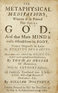Six metaphysical meditations: $b Wherein it is proved that there is a God and that mans mind is really distinct from his body — René Descartes cover