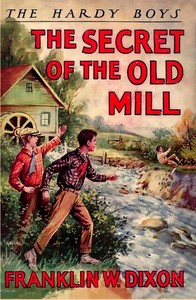 The secret of the old mill — Franklin W. Dixon cover