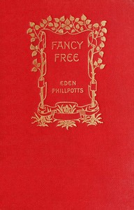 Fancy free — Eden Phillpotts cover