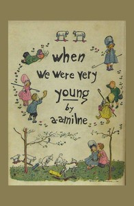 When we were very young — A. A. (Alan Alexander) Milne cover