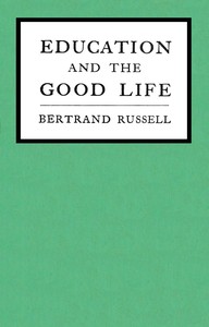 Education and the good life — Bertrand Russell cover