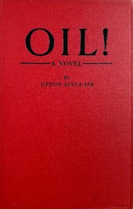 Oil! : $b A novel — Upton Sinclair cover