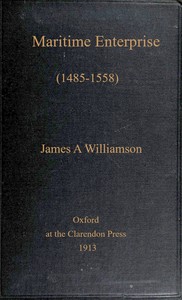Maritime enterprise, 1485-1558 — James A. (James Alexander) Williamson cover