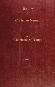 History of Christian names — Charlotte M. (Charlotte Mary) Yonge cover