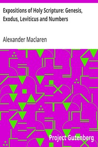 Expositions of Holy Scripture: Genesis, Exodus, Leviticus and Numbers — Alexander Maclaren cover
