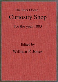 The inter ocean curiosity shop for the year 1883 — Various cover