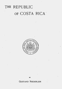 The Republic of Costa Rica — Gustavo Niederlein cover