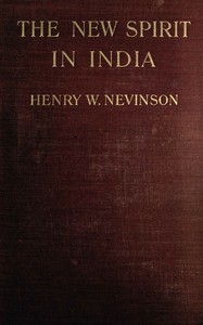 The new spirit in India — Henry Woodd Nevinson cover