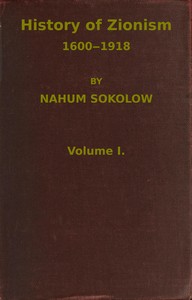History of Zionism, 1600-1918, Vol. 1 (of 2) — Nahum Sokolow cover