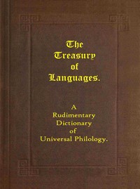 The treasury of languages : $b A rudimentary dictionary of universal philology — Anonymous cover