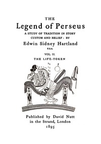 The legend of Perseus, Volume 2 (of 3) : $b The life-token — Edwin Sidney Hartland cover