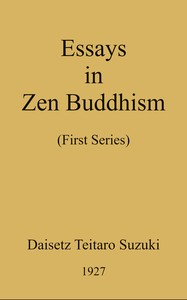 Essays in Zen Buddhism : $b First series — Daisetz Teitaro Suzuki cover