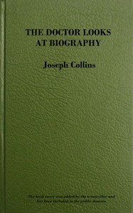 The doctor looks at biography : $b Psychological studies of life and letters — Joseph Collins cover