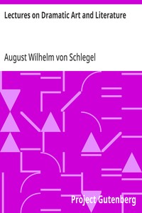 Lectures on Dramatic Art and Literature — August Wilhelm von Schlegel cover