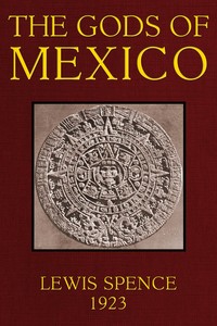 The gods of Mexico — Lewis Spence cover
