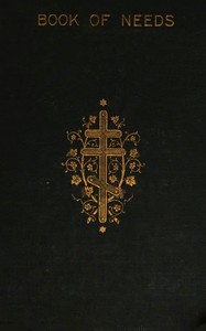 Book of Needs of the Holy Orthodox Church : $b with an appendix containing offices for the laying on of hands — Russkaia pravoslavnaia tserkov cover