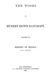 History of Mexico, Volume 1, 1516-1521 — Hubert Howe Bancroft cover