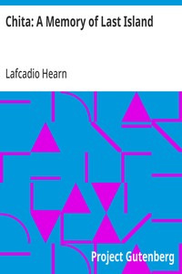 Chita: A Memory of Last Island — Lafcadio Hearn cover