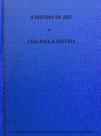 A history of art in Chaldæa & Assyria, Vol. 2 (of 2) cover