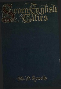 Seven English Cities — William Dean Howells cover