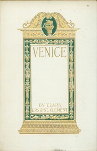 Venice : $b The queen of the Adriatic — Clara Erskine Clement Waters cover