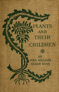 Plants and their children — Frances Theodora Parsons cover
