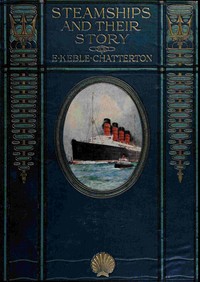 Steamships and their story — E. Keble (Edward Keble) Chatterton cover