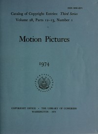 Motion pictures, 1974 : Catalog of copyright entries, third series, volume 28, parts 12-13 — Library of Congress. Copyright Office cover