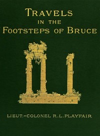 Travels in the footsteps of Bruce in Algeria and Tunis — R. Lambert (Robert Lambert), Sir Playfair cover