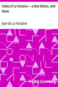 Fables of La Fontaine — a New Edition, with Notes — Jean de La Fontaine cover