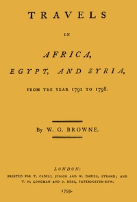 Travels in Africa, Egypt, and Syria, from the year 1792 to 1798 — William George Browne cover