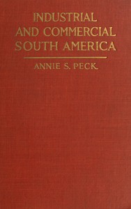 Industrial and commercial South America — Annie S. (Annie Smith) Peck cover