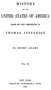 History of the United States of America, Volume 2 (of 9) : $b During the first administration of Thomas Jefferson — Henry Adams cover