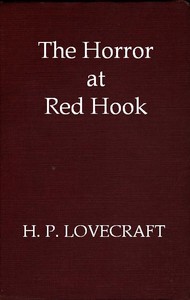 The horror at Red Hook — H. P. (Howard Phillips) Lovecraft cover