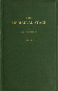 The mediaeval stage, volume 1 (of 2) — E. K. (Edmund Kerchever) Chambers cover