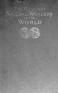 Greatest wonders of the world, as seen and described by famous writers — Anonymous cover
