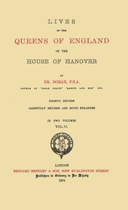 Lives of the Queens of England of the House of Hanover, volume 2 (of 2) — Dr. (John) Doran cover