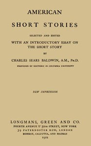 American short stories : $b Selected and edited with an introductory essay on the short story by Charles Sears Baldwin — Anonymous cover