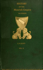 History of the Moorish Empire in Europe, Vol. 2 (of 3) — S. P. (Samuel Parsons) Scott cover
