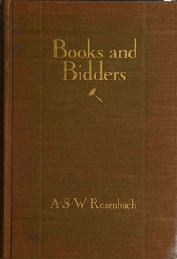 Books and bidders : $b The adventures of a bibliophile — A. S. W. (Abraham Simon Wolf) Rosenbach cover