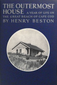 The outermost house : $b A year of life on the great beach of Cape Cod — Henry Beston cover