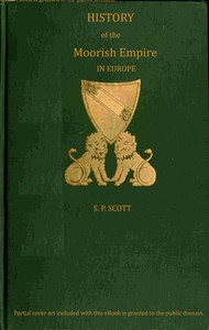 History of the Moorish Empire in Europe, Vol. 3 (of 3) — S. P. (Samuel Parsons) Scott cover