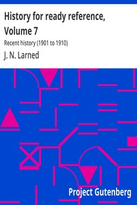 History for ready reference, Volume 7 : $b Recent history (1901 to 1910) — J. N. (Josephus Nelson) Larned cover
