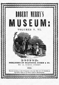 Robert Merry's Museum, Volumes V-VI (1843) — Various cover