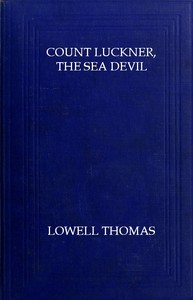 Count Luckner, the Sea Devil — Felix, Graf von Luckner cover